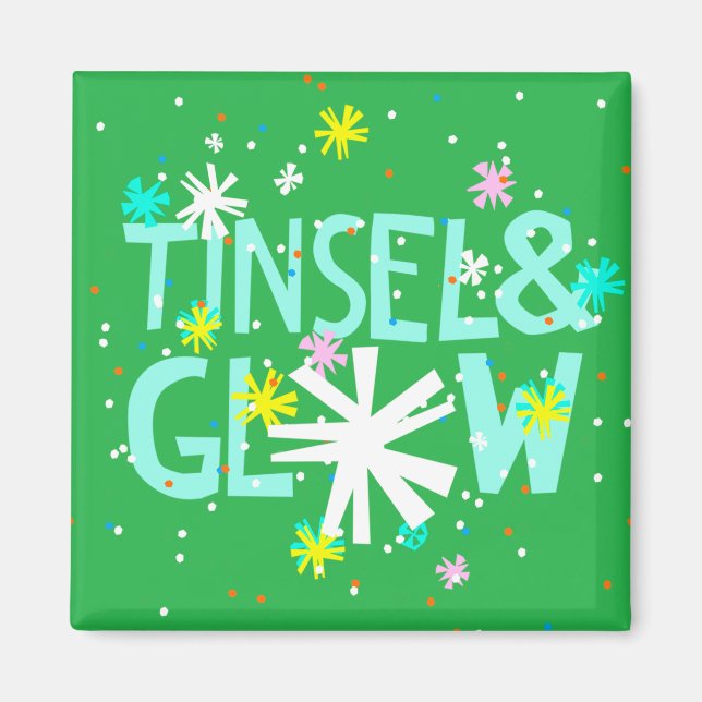 Tinsel & Glow Magnet (Vorne)