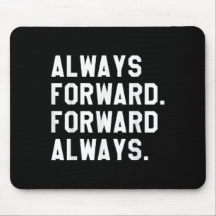 Tinte & Amp; Impressionen immer vorwärts _ Vorwärt Mousepad