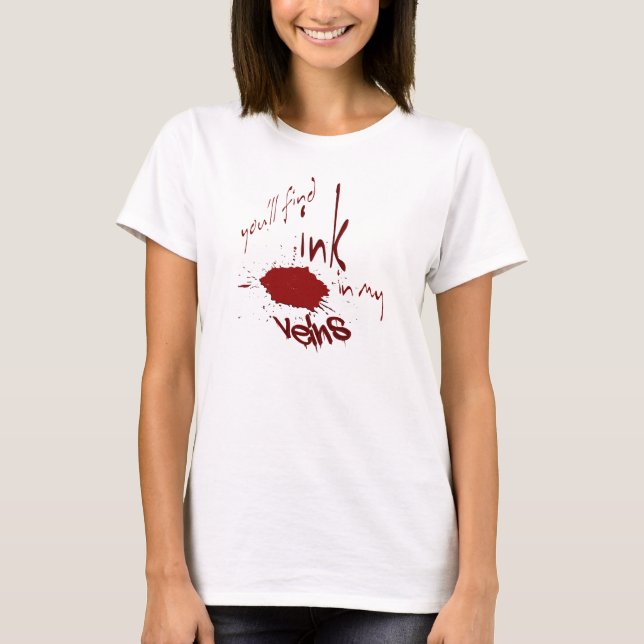 Tinte in meinem Venen-T - Shirt (Vorderseite)