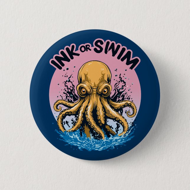 Tinte oder Swimming | Octopus Tattoo-Zitat Button (Vorderseite)