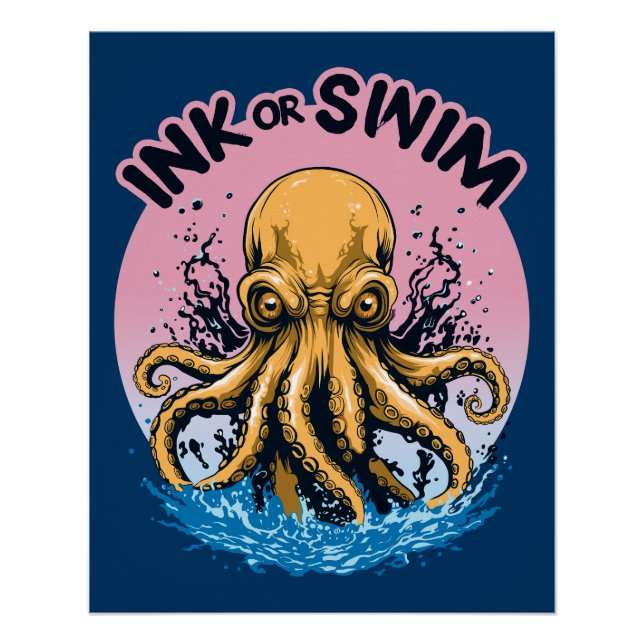 Tinte oder Swimming | Octopus Tattoo-Zitat Poster (Vorderseite)