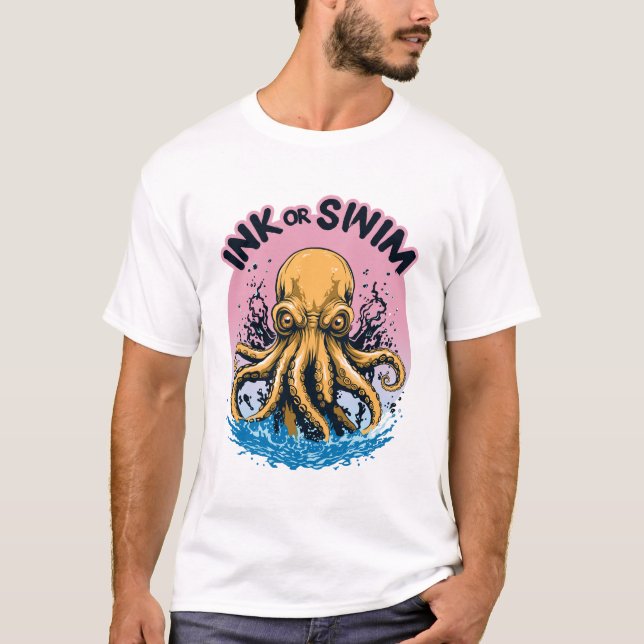 Tinte oder Swimming | Octopus Tattoo-Zitat T-Shirt (Vorderseite)