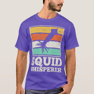 Tintenfisch Tintenfisch Whisperer T-Shirt