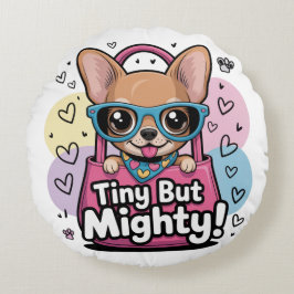 Tiny but Mighty Rundes Kissen