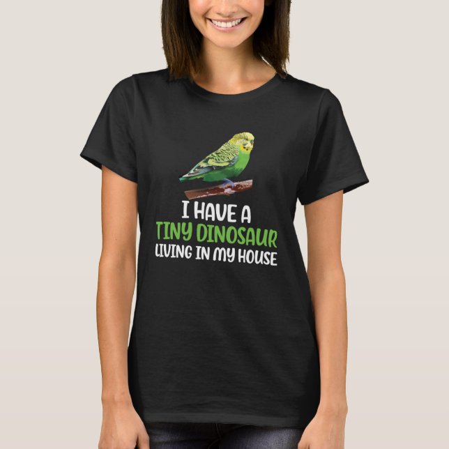 Tiny Dinosaur Budgie Owner Budgerigar Budgie Mom T-Shirt (Vorderseite)