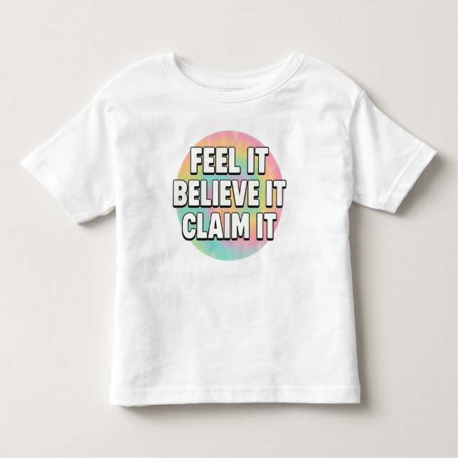 Tiny Dreamer – Feel It, Believe It, Claim It  Kleinkind T-shirt (Vorderseite)