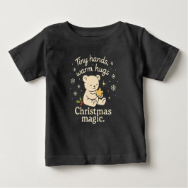 Tiny Hands, Warm Hugs, Christmas Magic Baby T-Shir Baby T-shirt