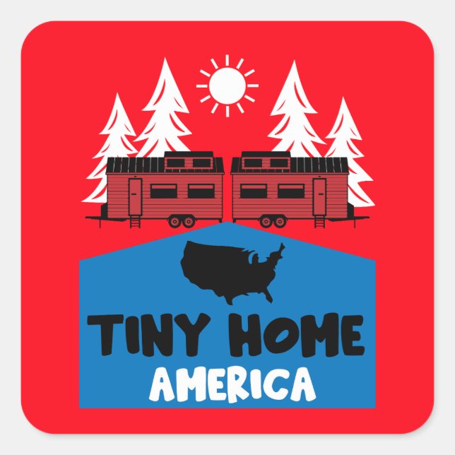 Tiny House Zuhause America Quadratischer Aufkleber (Vorderseite)
