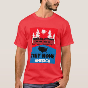 Tiny House Zuhause America T-Shirt