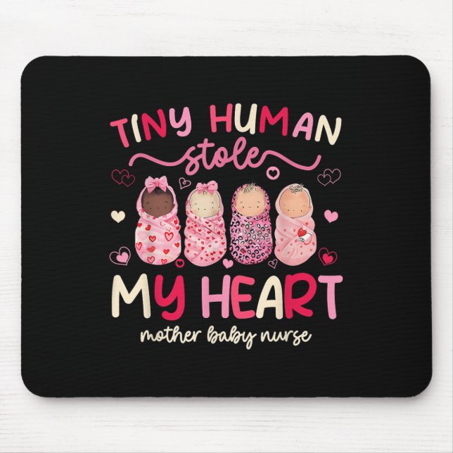 Tiny Human Stole My Heart Mutter Baby Nurse Nicu V Mousepad (Vorne)