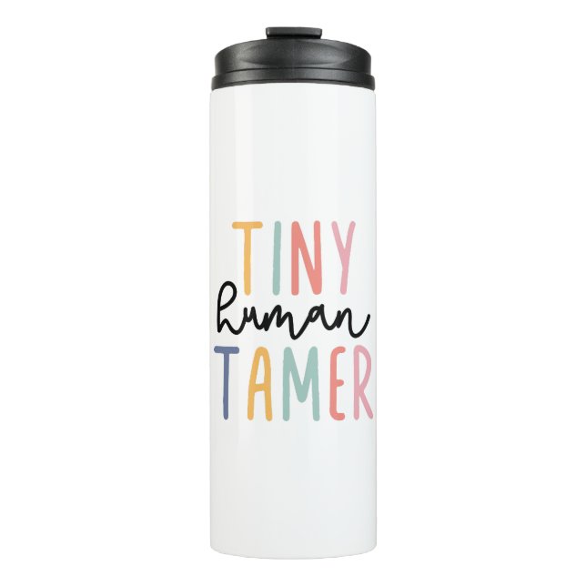 Tiny Human Tamer, Geschenk für Lehrer, Tagesbetreu Thermosbecher (Vorderseite)