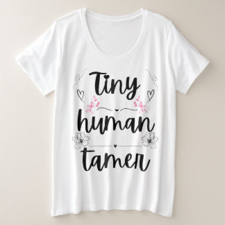 Tiny human tamer große größe T-Shirt
