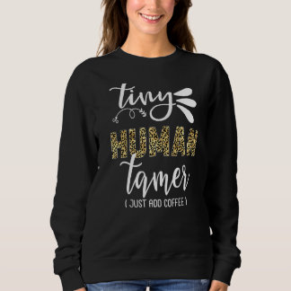 Tiny Human Tamer Leopard Print Childcare Worker Sweatshirt