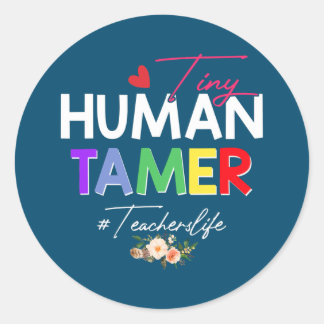 Tiny Human Tamer Teacher Elternstudent Runder Aufkleber