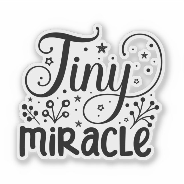 Tiny Miracle Aufkleber (Vorderseite)