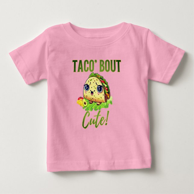 Tiny Taco Talk: 'Taco 'Bout Niedlich' T-Shirt (Vorderseite)