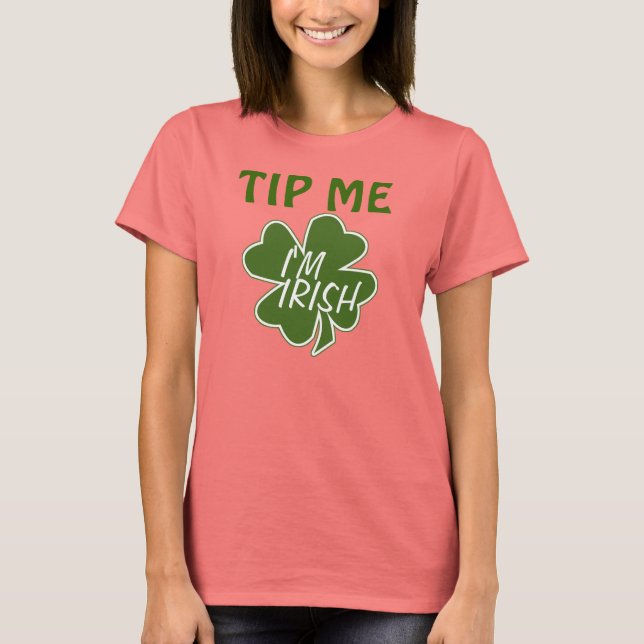 Tip Me I'm Irish T-Shirt (Vorderseite)