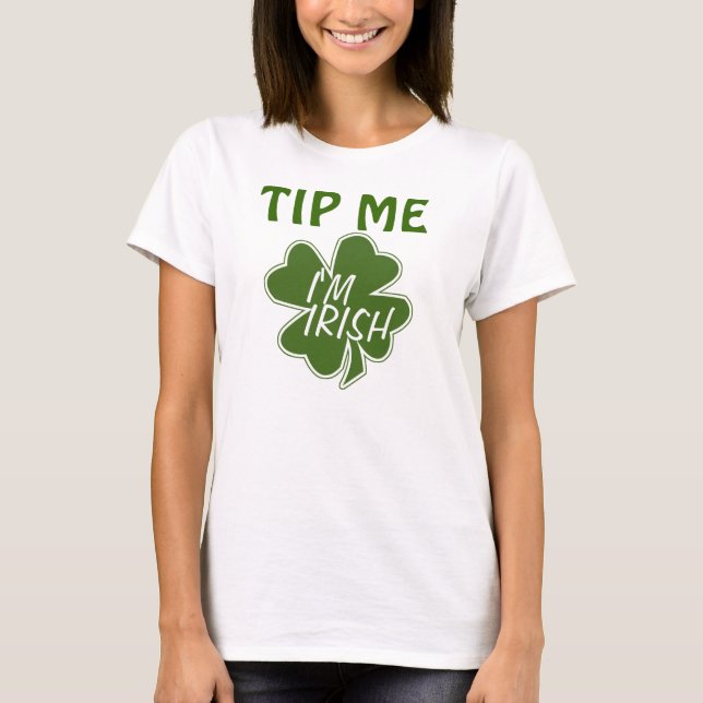 Tip Me I'm Irish T-Shirt (Vorderseite)