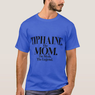 Tiphainehe Momhe Mythhe Legendiphaine Name Funny M T-Shirt