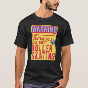 Tippen Sie auf Roller Skaten Roller Skate T-Shirt