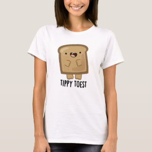 Tippy Toest Funny Tippy Toast Pub T-Shirt