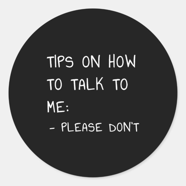 Tips On How To Talk To Me Please Don't  Runder Aufkleber (Vorderseite)