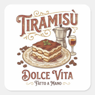 Tiramisu Dolce Vita Italienisches Dessert Quadratischer Aufkleber
