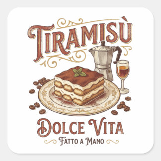 Tiramisu Dolce Vita Italienisches Dessert Quadratischer Aufkleber