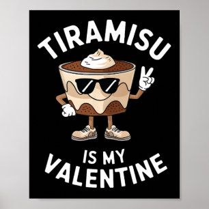 Tiramisu ist mein Valentinstag Lustiges italienisc Poster