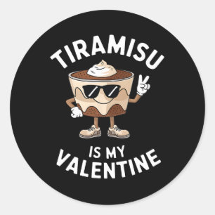 Tiramisu ist mein Valentinstag Lustiges italienisc Runder Aufkleber