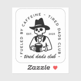 Tired Dads Club Sonderdatum lustiger Kaffeeliebhab Aufkleber