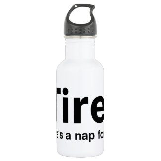 Tired - Dafür gibt es ein Nickerchen Trinkflasche