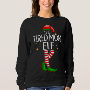 Tired Mama Elf Matching Family Group Weihnachtsfei Sweatshirt