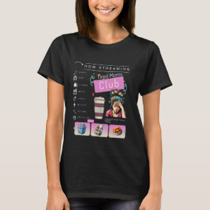 Tired Mamas Club Funny New Parters Mütter Day Now T-Shirt