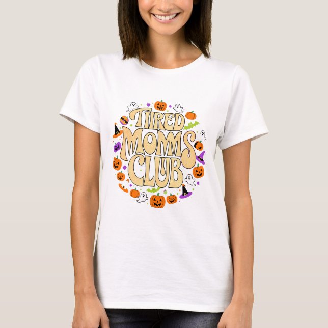Tired Mamas Club Halloween Ghosts Pumpkin Funny Ma T-Shirt (Vorderseite)