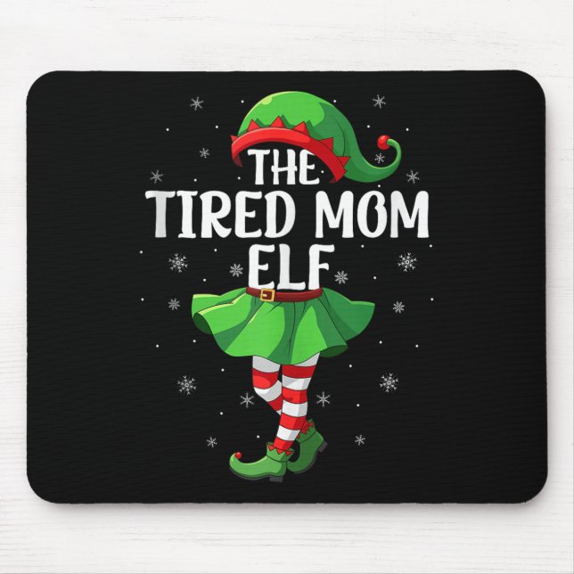 Tired Mom Elf Christmas Girls Women Elf Squad Xmas Mousepad (Vorne)