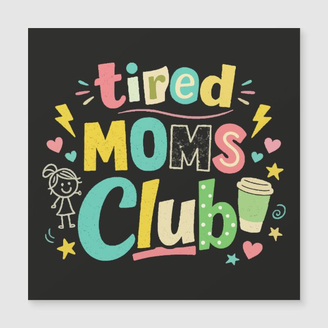 Tired Moms Club Coffee Mom Humor Magnetkarte (Vorderseite)