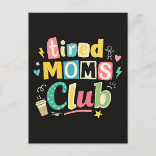 Tired Moms Club Kaffee Mom Humor Postkarte