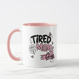 Tired Moms Club Lustiger Kaffee Liebhaber Mom Typo Tasse