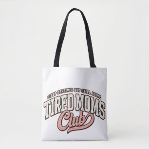 Tired Moms Club Tasche, Muttertagsgeschenk, Lustig