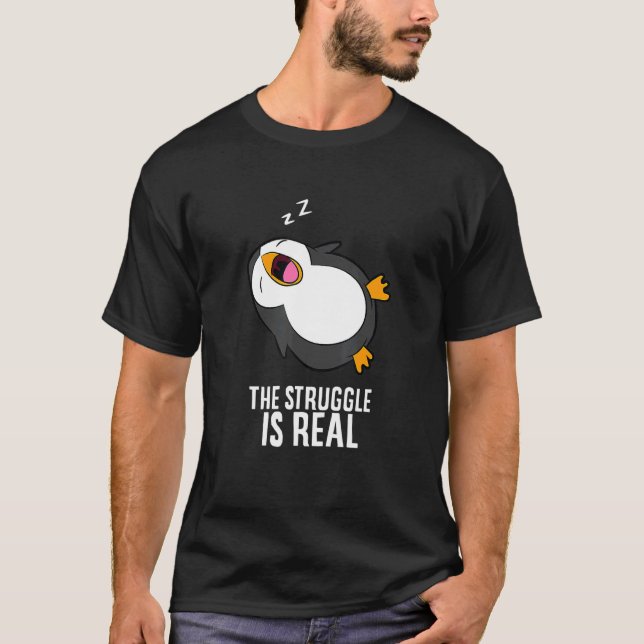 Tired Penguin Pyjama Lazy Penguin The Struggle Is  T-Shirt (Vorderseite)