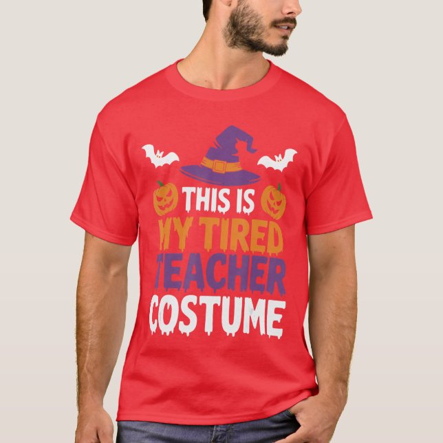 Tired Teacher Costume Funny for Humor Halloween T-Shirt (Vorderseite)