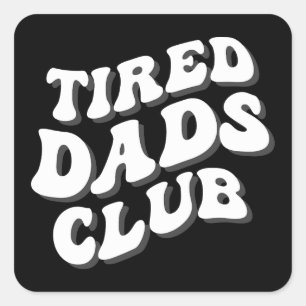 Tired Vaters Club Funny Quadratischer Aufkleber