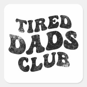 Tired Vaters Club Funny Quadratischer Aufkleber
