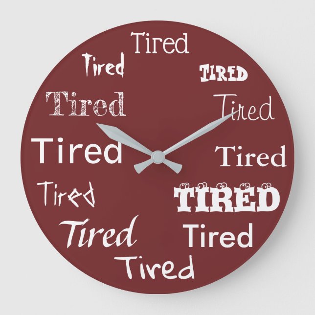 Tired Word Print Design Funny Große Wanduhr (Vorderseite)