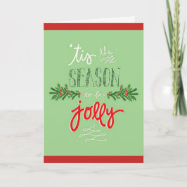 'Tis die Jahreszeit! Weihnachtskarte Feiertagskarte