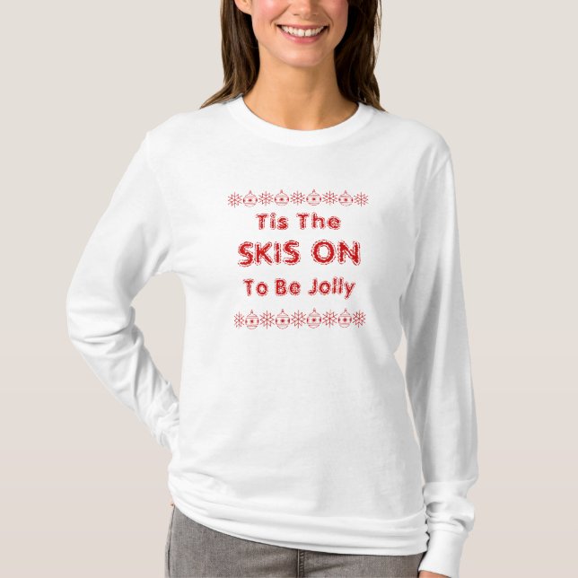 Tis die Skis an T-Shirt (Vorderseite)