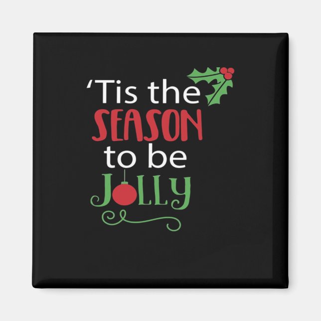 Tis Season Creative Casual Magnet (Vorne)
