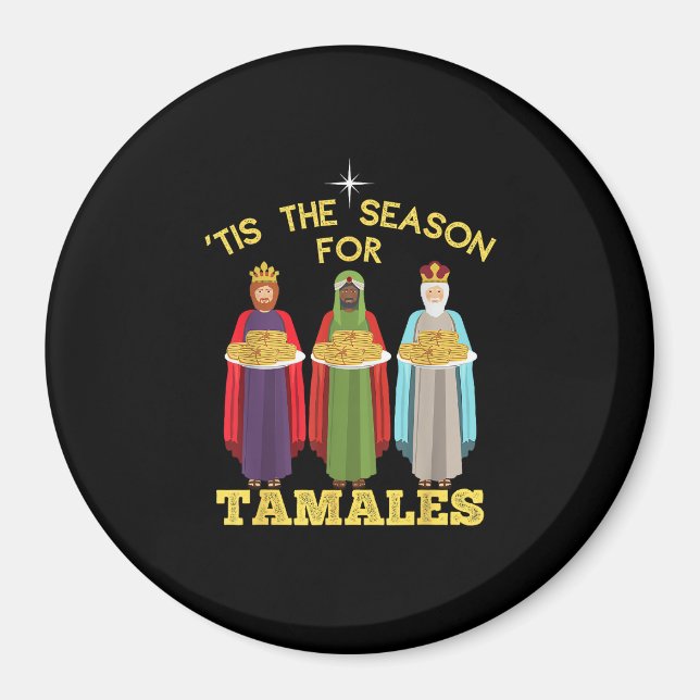 Tis Season For Tamales A Funny Mexican Christmas T Magnet (Vorne)