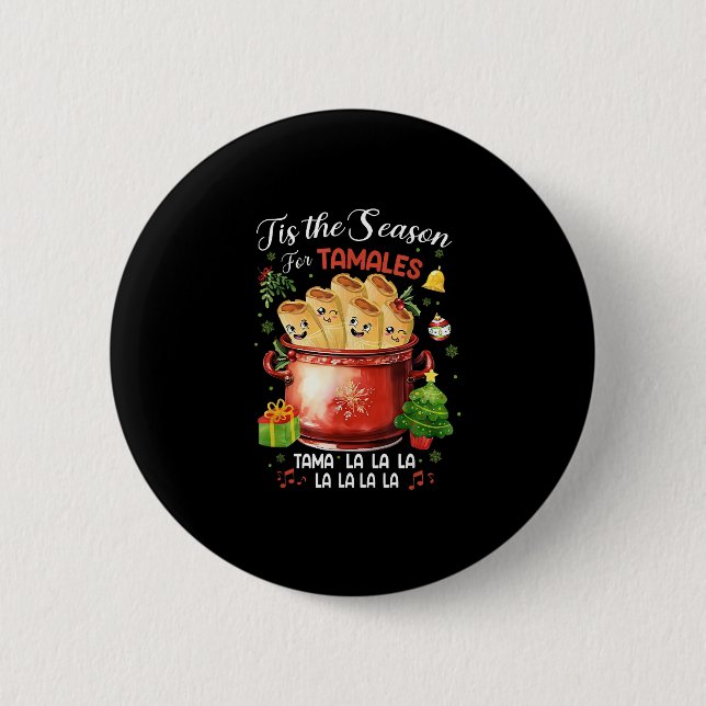Tis Season For Tamales Christmas Mexican Food Button (Vorderseite)